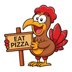 Funny Cartoon Turkey Holding 'Eat Pizza' Sign - Thanksgiving Humor Design