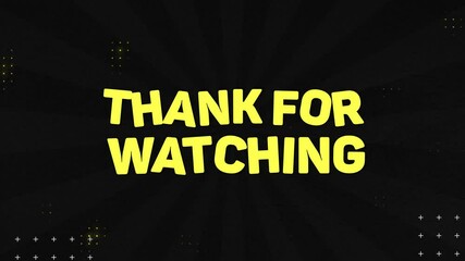 Animated Thanks For Watching motion graphic with comic dark background