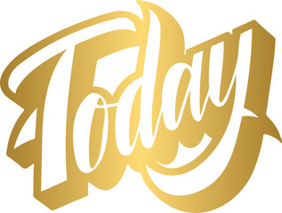Today golden lettering