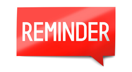 Reminder - speech bubble - 3D illustration