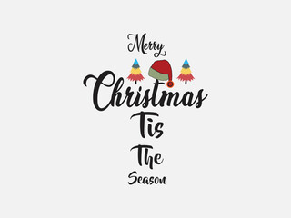Merry Christmas tis the season typography t shirt design