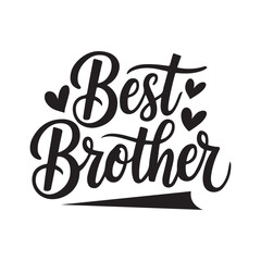 A Minimalist Typography Best Brother Calligraphy Silhouette Vector Art