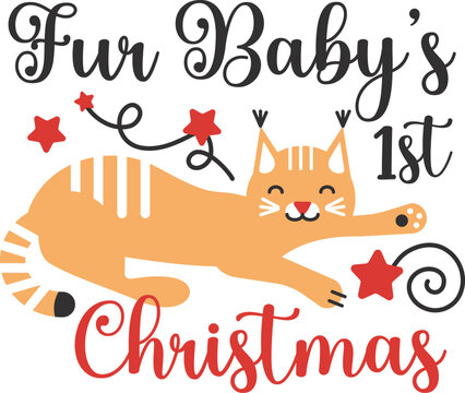Fur Baby's 1st Christmas. Lettering design with cat character and festive elements.