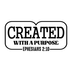 Created With A Purpose Ephesians 2:10  SVG