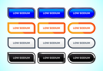 Low sodium button set of different shapes and colors. Suitable for mobile app, and website UI design.
