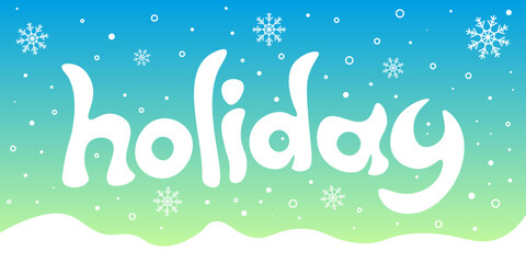 Fototapeta premium Creative white Holiday word typography with snowflakes on blue green gradient winter background