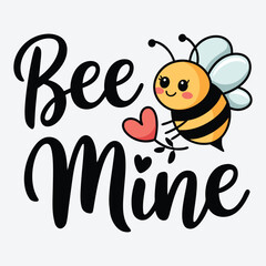 Bee mine Animal Valentines Day Typographic t shirt Design