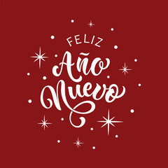 Feliz Anos Nuevo - Happy New Year in Spanish, handwritten text. Hand lettering typography on red background. Vector illustration for poster, greeting card, invitation. Modern brush ink calligraphy