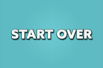 Start over. A Illustration with white text isolated on light green background.