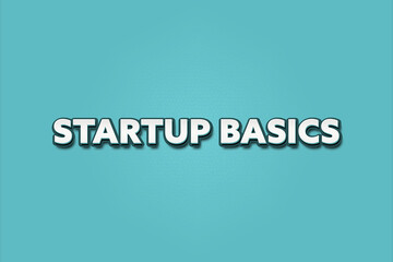 Startup Basics. A Illustration with white text isolated on light green background.