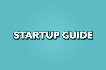 Fototapeta premium Startup Guide. A Illustration with white text isolated on light green background.