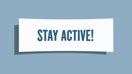 Stay Active. A card isolated on blue background.