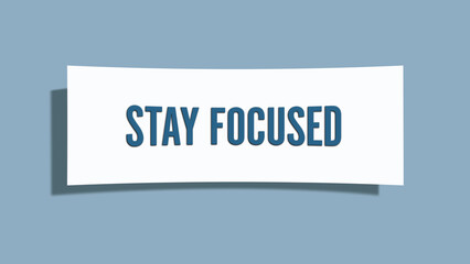 Stay focused. A card isolated on blue background.