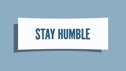 Stay Humble. A card isolated on blue background.