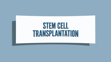 stem cell transplantation. A card isolated on blue background. © lhphotos