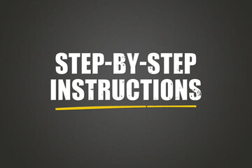 Fototapeta premium Step-by-Step Instructions. A blackboard with white text. Illustration with grunge text style.