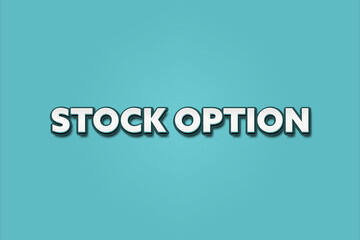 Stock option. A Illustration with white text isolated on light green background.