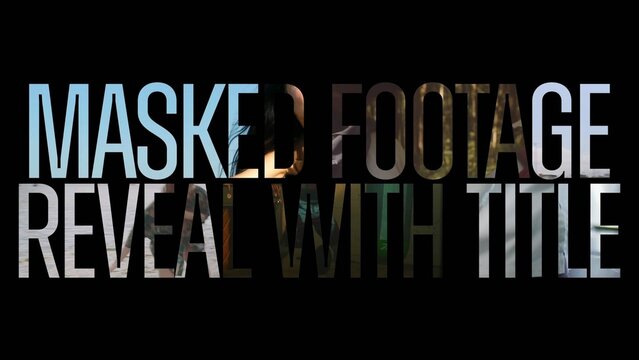 Masked Footage Reveal with Text