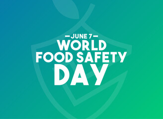 World Food Safety Day. June 7. Gradient background. Poster, banner, card, background.