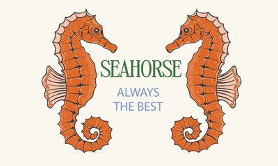Seahorse design. Fish vintage artwork. Seahorse artwork for t shirt print, poster, sticker and other uses. Always the best.