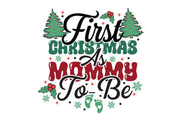 Fototapeta premium First Christmas Mommy-to-Be SVG T-shirt Design 
