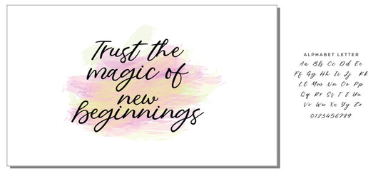 Hand drawn holiday lettering. Ink illustration. Modern brush calligraphy. Isolated on white background. Trust the magic of new beginnings. © AriefIndra