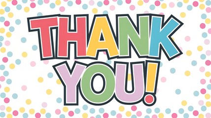 Thank you message with colorful letters and confetti background for appreciation and gratitude notes