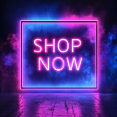 Neon Shop Now Sign: Vibrant pink and blue neon sign with "SHOP NOW" in bold lettering, set against a dark, smoky background with a reflective floor, creating a modern and edgy aesthetic. 