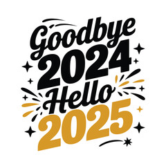 Goodbye 2024, Hello 2025 New Year Celebration Design