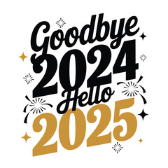 Fototapeta premium Goodbye 2024, Hello 2025 New Year Celebration Design