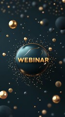 Fototapeta premium Webinar Announcement: A captivating, modern design featuring a floating sphere with the word 