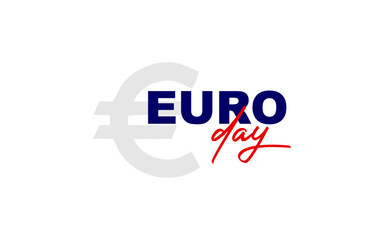 Euro Day Holiday concept. Template for background, banner, card, poster, t-shirt with text inscription