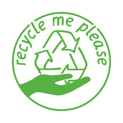 Recycle me please sticker - Drawn recycling sign with hand and slogan