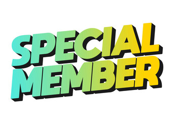 Special member. Text effect in modern colors with 3D effect look