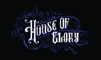 HOUSE OF GLORY lettering custom style design