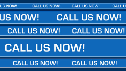 Obraz premium Call Us Now Blue Lines Repeating Text Horizontal 