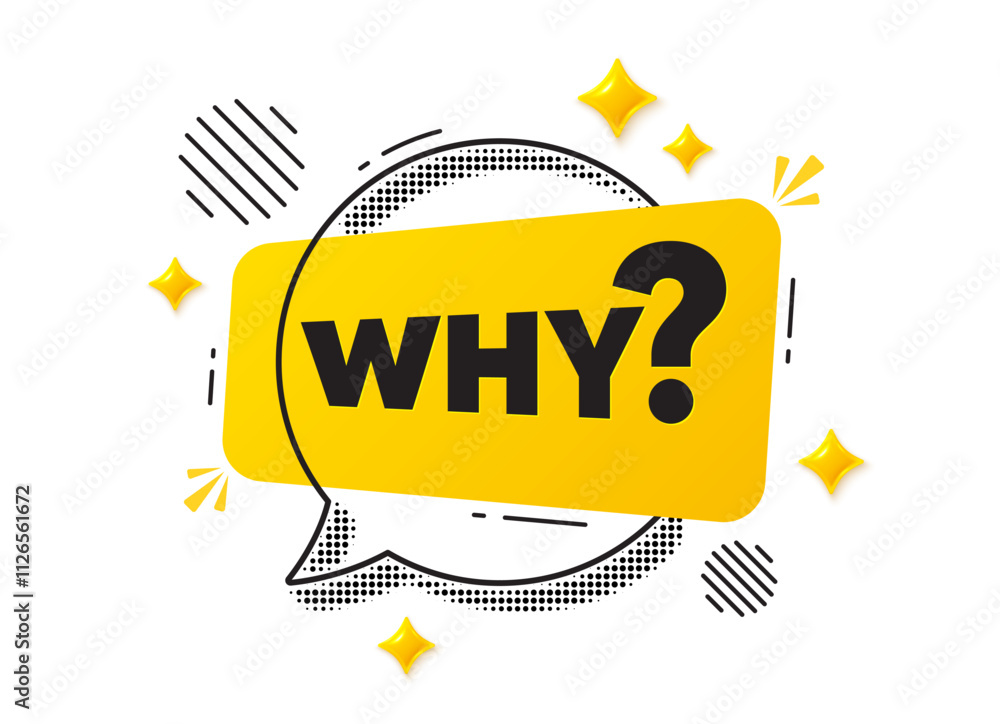 Poster why question word speech bubble with halftone pattern shadow. yellow why chat bubble graphic element