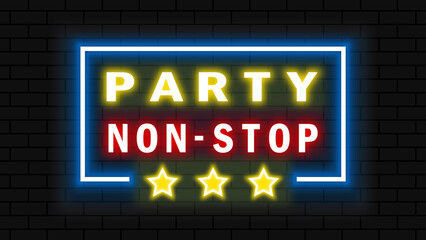 Party non stop neon vectorial wallpaper - illustration