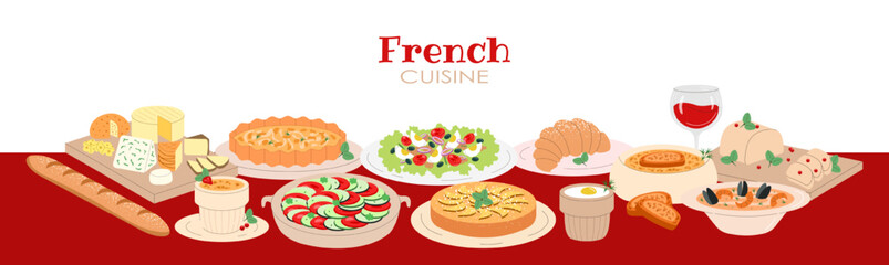 French cuisine. Dishes and food. Ratatouille, foie gras, bouillabaisse, tarte tatin, creme brulee, salad nicoise, baguette, croissant, onion soup, egg cocotte, quiche lorraine, cheese. Banner, poster