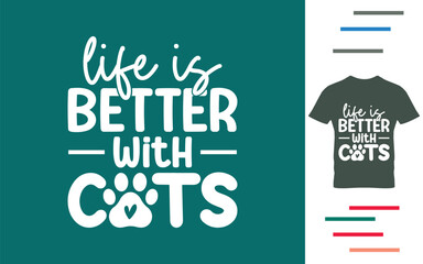 Fototapeta premium Life is better with cats t shirt design
