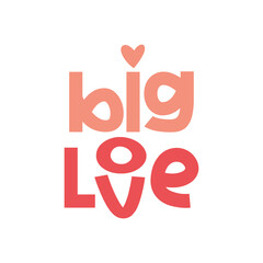 big love cute typography