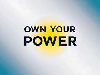 Own Your Power Motivational Poster Design