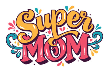 Obraz premium super mom typography