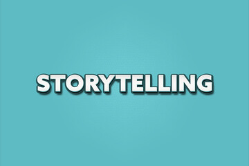 Storytelling. A Illustration with white text isolated on light green background.