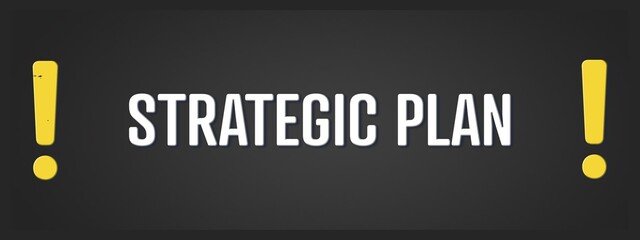 Strategic Plan. A blackboard with white text. Illustration with grunge text style.