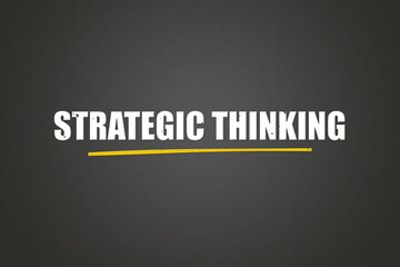 Strategic thinking. A blackboard with white text. Illustration with grunge text style.