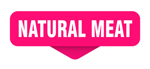 NATURAL MEAT STICKER, BUTTON, SIGN