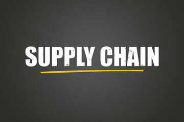 Supply Chain. A blackboard with white text. Illustration with grunge text style.