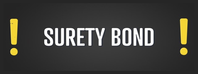 Surety Bond. A blackboard with white text. Illustration with grunge text style.