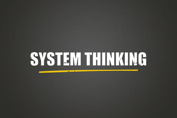 System Thinking. A blackboard with white text. Illustration with grunge text style.